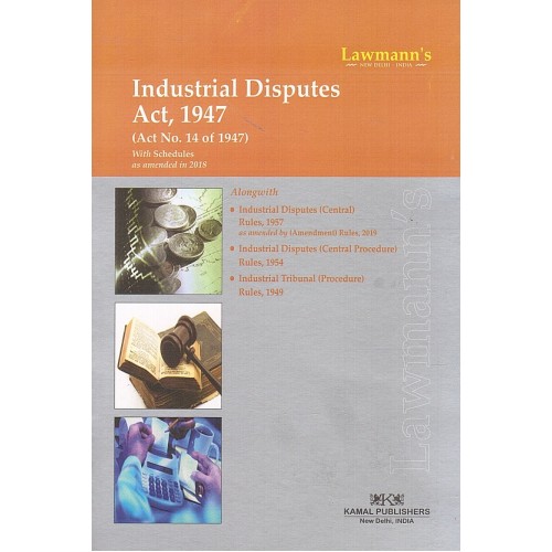 Lawmann's Industrial Disputes Act, 1947 by Kamal Publishers